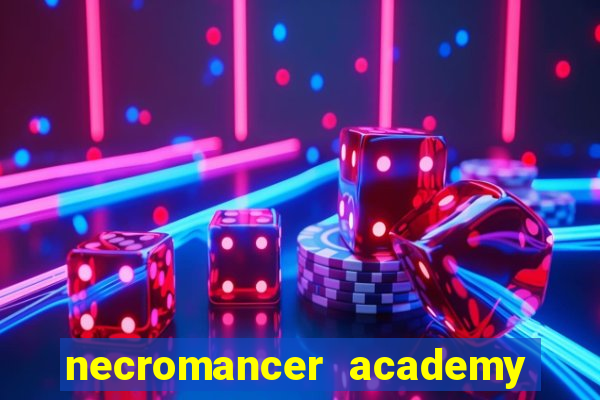 necromancer academy and the genius summoner 52